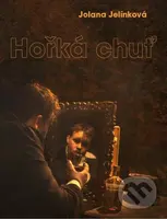 Hořká chuť - Jolana Jelínková - kniha z kategorie Společenská beletrie