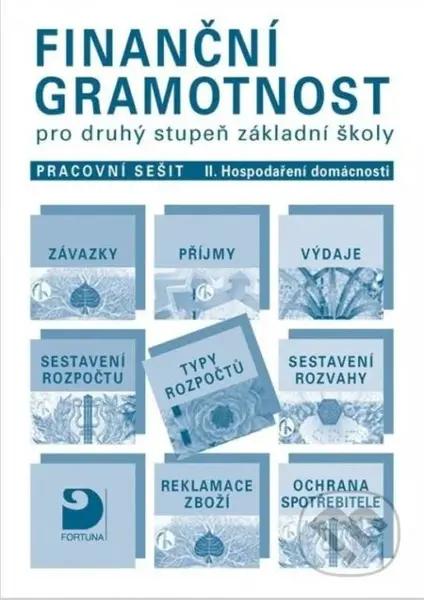 Finanční gramotnost pro 2. st. ZŠ (Hospodaření domácnosti - pracovní sešit II) - kniha z kategorie 2. stupeň