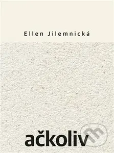 Ačkoliv - Ellen Jilemnická - kniha z kategorie Poezie