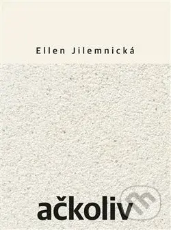 Ačkoliv - Ellen Jilemnická - kniha z kategorie Poezie