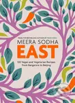 East (120 Vegetarian and Vegan recipes from Bangalore to Beijing)