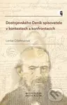 Dostojevského Deník spisovatele v kontextech a konfrontacích - Lenka Odehnalová