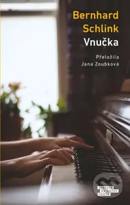Vnučka - Bernhard Schlink,Vnučka - Bernhard Schlink