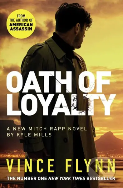 Oath of Loyalty - Vince Flynn, Kyle Mills - kniha z kategorie Thrillery