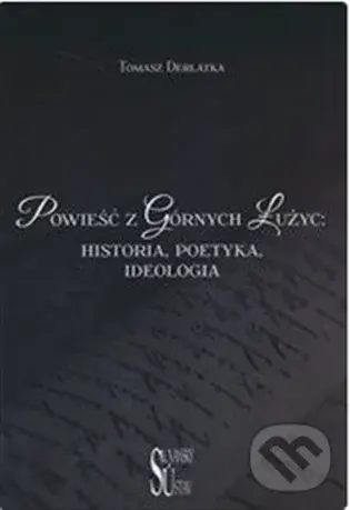 Powieść z Górnych Łużyc - Tomasz Derlatka
