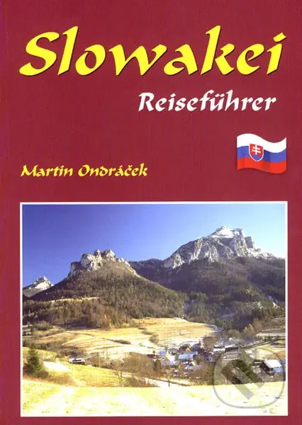 Slowakei - Reiseführer - Martin Ondráček - kniha z kategorie Mapy a cestování