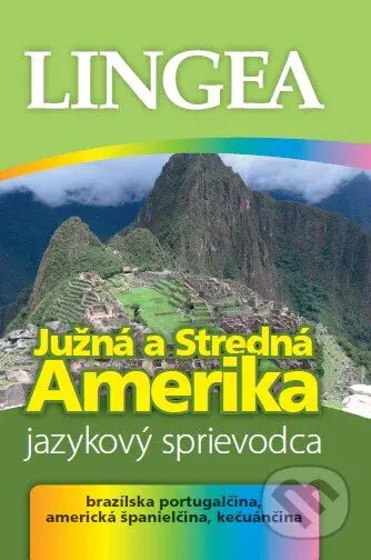 Južná a Stredná Amerika - jazykový sprievodca (Brazílska portugalčina, americká španielčina, kečuánčina) - kniha z kategorie Jazykové učebnice a…