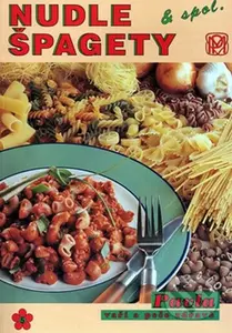 Nudle, špagety - Pavla Momčilová - kniha z kategorie Kuchařky