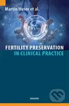 Fertility Preservation in Clinical Practice - Martin Huser