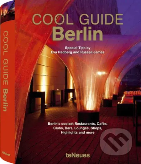 Cool Guide Berlin (Special Tips by Eva Padberg & Russell James) - kniha z kategorie Umění, design a architektura