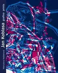 Jan Koblasa - Grafika (Prints) - Mahulena Nešlehová - kniha z kategorie Umění, design a architektura