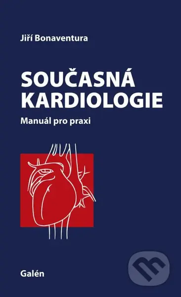 Současná kardiologie (Manuál pro praxi) - Jiří Bonaventura - kniha z kategorie Interní lékařství