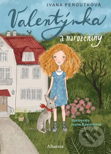 Valentýnka a narozeniny - Ivana Peroutková, Ivona Knechtlová (ilustrátor) - kniha z kategorie Pro děti