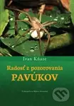 Radosť z pozorovania pavúkov - Ivan Kňaze - kniha z kategorie Biologie