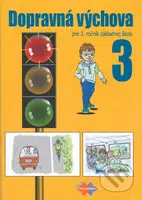 Dopravná výchova pre 3. ročník základnej školy - M. Kožuchová, R. Matúšková, J. Stebila - kniha z kategorie 1. stupeň