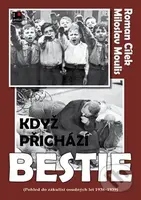 Když přichází bestie (Pohled do zákulisí osudných let 1938 - 1939) - kniha z kategorie 20. století