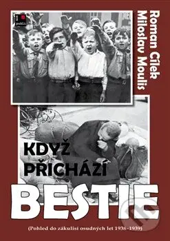 Když přichází bestie (Pohled do zákulisí osudných let 1938 - 1939) - kniha z kategorie 20. století