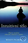 Intuitivní tělo - Wendy Palmer