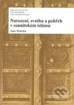 Narození, svatba a pohřeb v sunnitském islámu - Jana Malecká - kniha z kategorie Kulturní a sociální antropologie