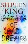 The Bazaar of Bad Dreams - Stephen King - kniha z kategorie Detektivky, thrillery a horory