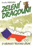 Zelení dragouni (aneb o hranici trochu jinak) - Jaroslav Vavroušek - kniha z kategorie Historie