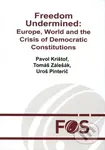 Freedom Undermined (Europe, World and the Crisis of Democratic Constitutions) - kniha z kategorie Náboženská literatura