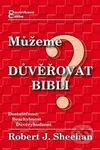 Můžeme důvěřovat Bibli? (Dostatečnost Bezchybnost Důvěryhodnost) - kniha z kategorie Náboženská literatura