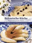 Böhmische Küche (Eine kulinarische Reise mit Originalrezepten) - kniha z kategorie Odborné a naučné