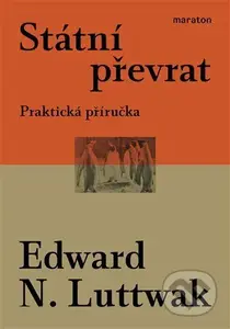 Státní převrat (Praktická příručka) - Edward N. Luttwak - kniha z kategorie Historie
