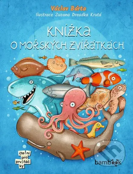 Knížka o mořských zvířátkách - Václav Bárta, Zuzana Dreadka Krutá (ilustrátor) - kniha z kategorie Pro děti