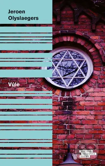 Vůle - Jeroen Olyslaegers - kniha z kategorie Společenská beletrie