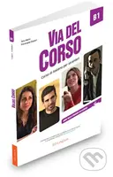 Via del Corso B1: Libro dello studente ed esercizi - kniha z kategorie Jazykové učebnice a slovníky