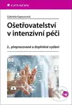 Ošetřovatelství v intenzivní péči - Gabriela Kapounová - kniha z kategorie Sociální péče