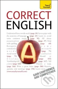 Correct English (The classic practical reference guide to using spoken and written English) - B.A. Phythian