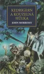 Kedrigern a kouzelná hůlka - John Morressy