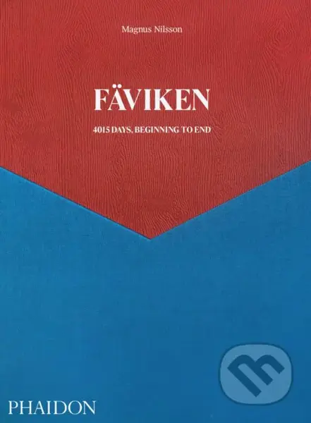 Faviken: 4015 Days, Beginning to End - Magnus Nilsson - kniha z kategorie Od známých osobností