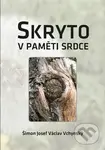 Skryto v paměti srdce - Václav Josef Šimon Vchynský - kniha z kategorie Poezie