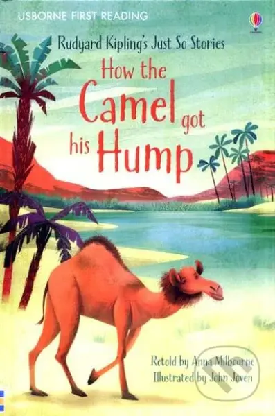 How the Camel got his Hump - Anna Milbourne, John Joven (Ilustrátor) - kniha z kategorie Pohádky