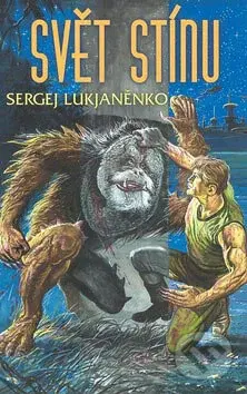 Svět stínu - Sergej Lukjaněnko - kniha z kategorie Sci-fi a fantasy