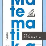Matematika pro gymnázia + CD (Funkce) - Oldřich Odvárko - kniha z kategorie Matematika