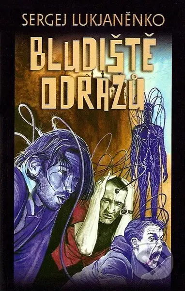 Bludiště odrazů - Sergej Lukjaněnko - kniha z kategorie Sci-fi