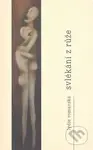 Svlékání z růže - Lydie Romanská - kniha z kategorie Poezie
