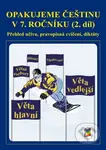 Opakujeme češtinu v 7. ročníku - 2. díl (Přehled učiva, pravopisná cvičení, diktáty)