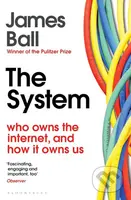 The System (Who Owns the Internet, and How It Owns Us) - kniha z kategorie Humanitní a společenské vědy