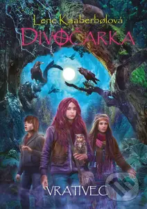 Divočarka: Vrativec - Lene Kaaberbol, Jan Patrik Krásný (ilustrátor)