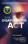The Disappearing Act - Catherine Steadman - kniha z kategorie Thrillery