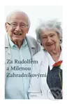 Za Rudolfem a Milenou Zahradníkovými - Jiří Padevět - kniha z kategorie Životopisy