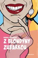 Z blondýny zubařkou - Hedvika Kaplánová - e-kniha