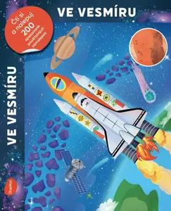 Čti a nalepuj – VE VESMÍRU, kniha se samolepkami - Chiara Colagrande