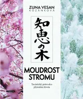 Moudrost stromu - Taoistický průvodce plynutím života - Zuna Vesan Kozánková